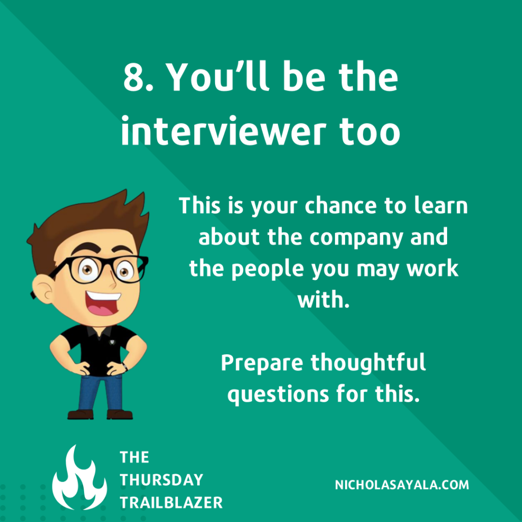 8. Youll be the interviewer too